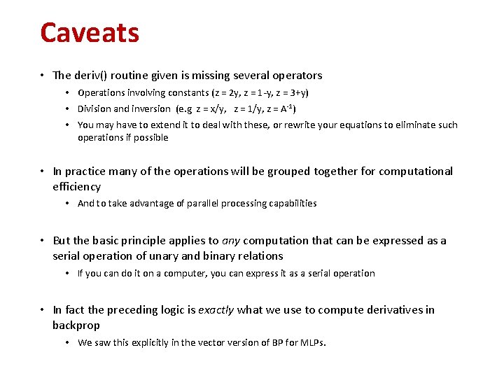 Caveats • The deriv() routine given is missing several operators • Operations involving constants Caveats • The deriv() routine given is missing several operators • Operations involving constants