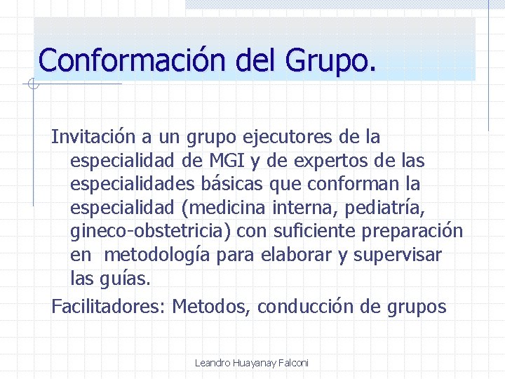 Conformación del Grupo. Invitación a un grupo ejecutores de la especialidad de MGI y