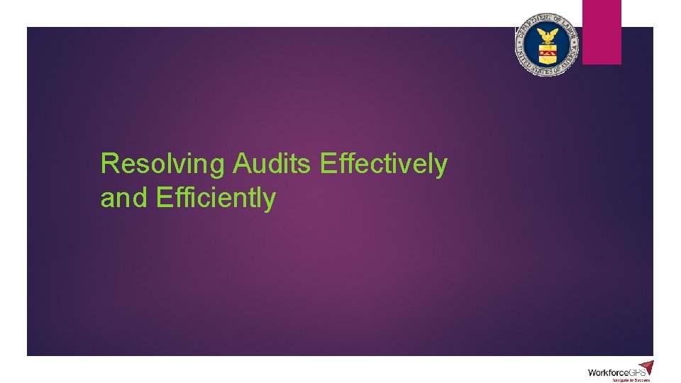 Resolving Audits Effectively and Efficiently 