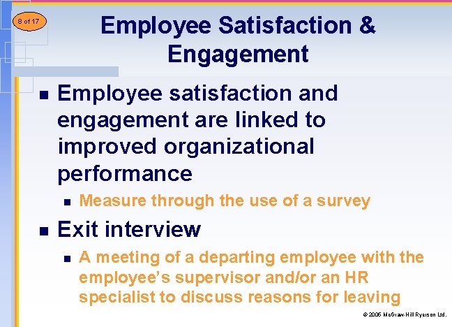 Employee Satisfaction & Engagement 8 of 17 21 n Employee satisfaction and engagement are Employee Satisfaction & Engagement 8 of 17 21 n Employee satisfaction and engagement are