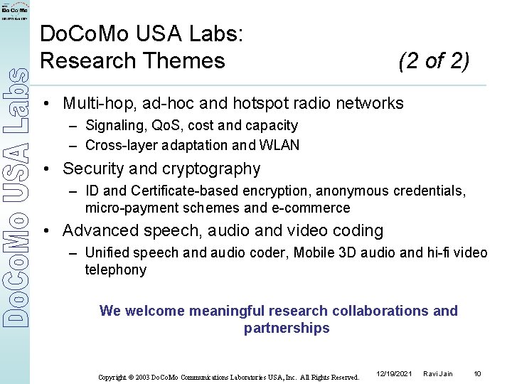 Do. Co. Mo USA Labs: Research Themes (2 of 2) • Multi-hop, ad-hoc and