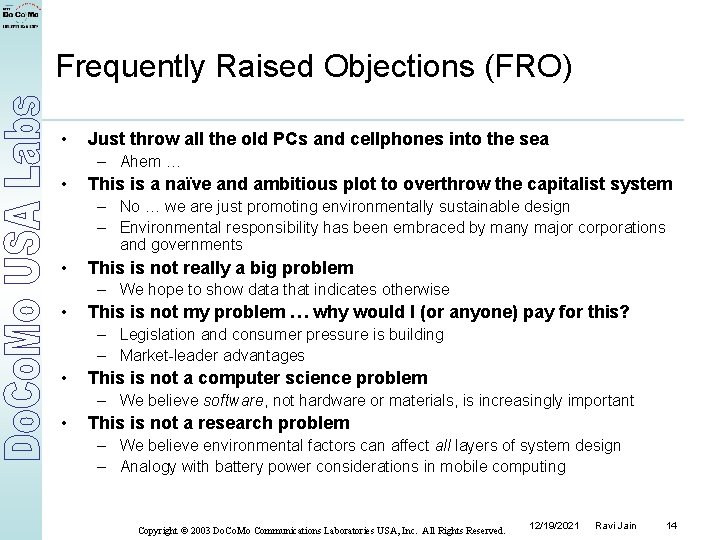 Frequently Raised Objections (FRO) • Just throw all the old PCs and cellphones into