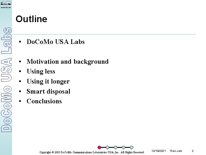 Outline • Do. Co. Mo USA Labs • • • Motivation and background Using