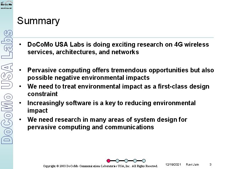 Summary • Do. Co. Mo USA Labs is doing exciting research on 4 G