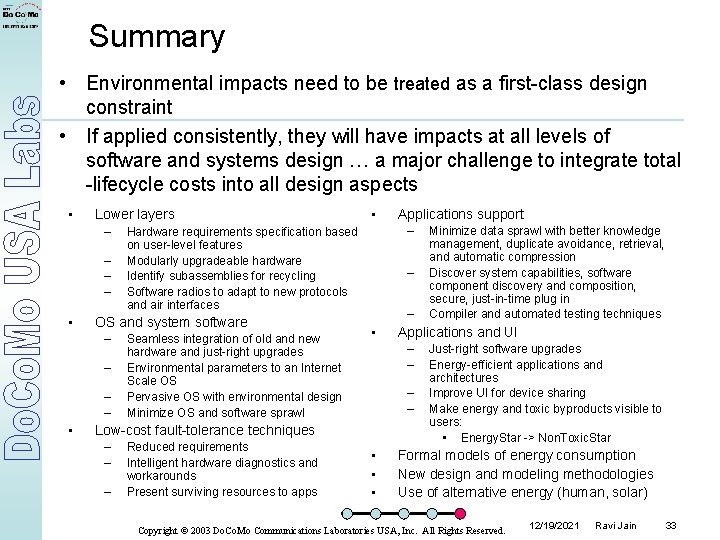 Summary • Environmental impacts need to be treated as a first-class design constraint •