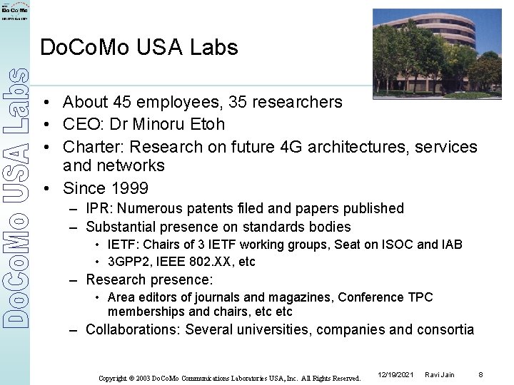 Do. Co. Mo USA Labs • About 45 employees, 35 researchers • CEO: Dr