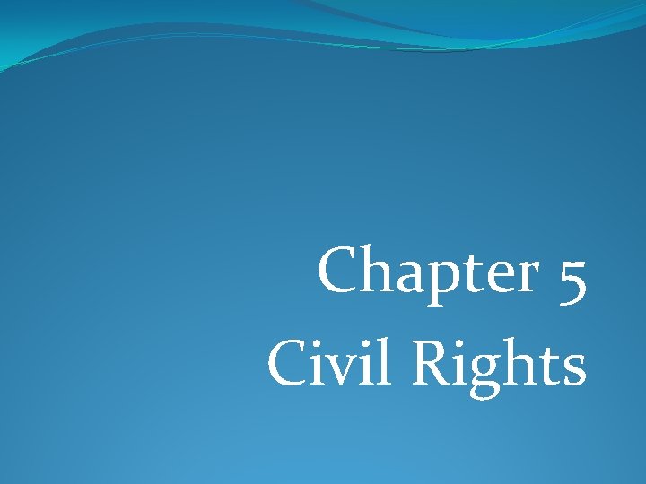 Chapter 5 Civil Rights 