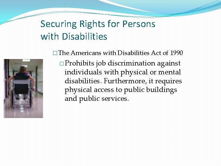 Securing Rights for Persons with Disabilities � The Americans with Disabilities Act of 1990