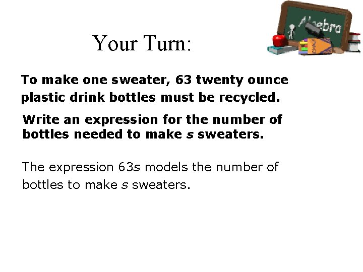 Your Turn: To make one sweater, 63 twenty ounce plastic drink bottles must be