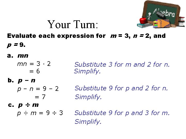 Your Turn: Evaluate each expression for m = 3, n = 2, and p