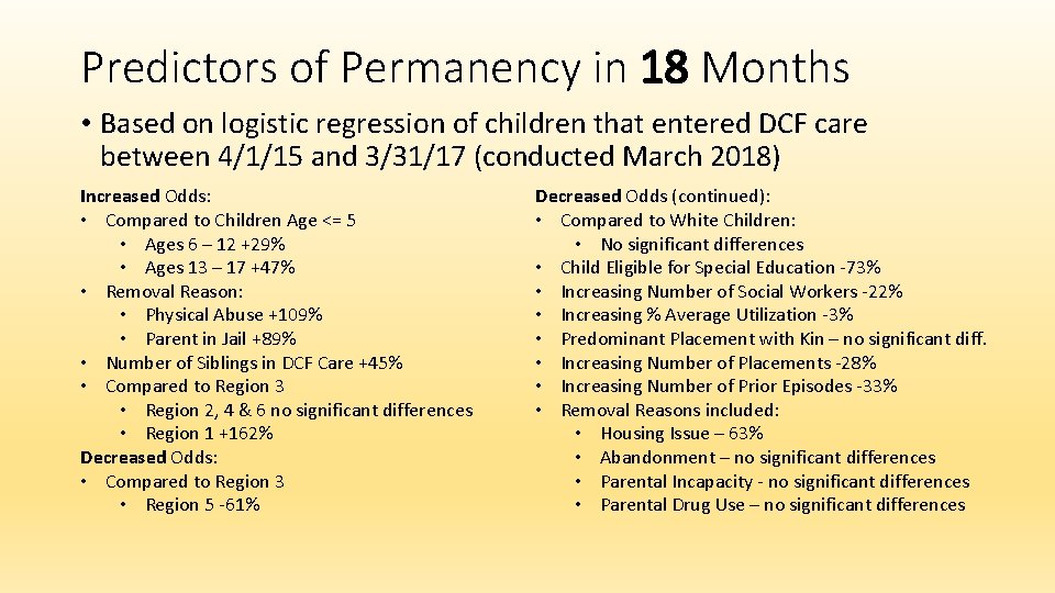 Predictors of Permanency in 18 Months • Based on logistic regression of children that