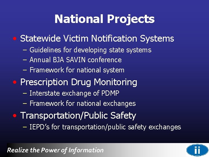 National Projects • Statewide Victim Notification Systems – Guidelines for developing state systems –