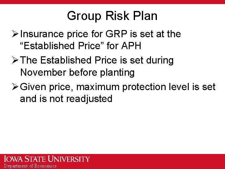 Group Risk Plan Ø Insurance price for GRP is set at the “Established Price”
