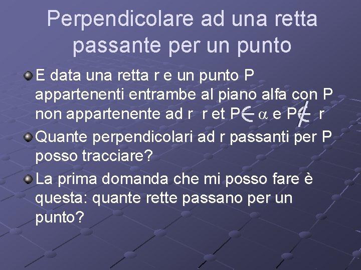 Perpendicolare ad una retta passante per un punto E data una retta r e