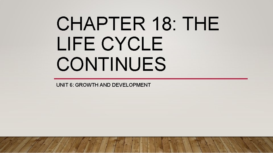 Chapter 18 the Life Cycle Continues
