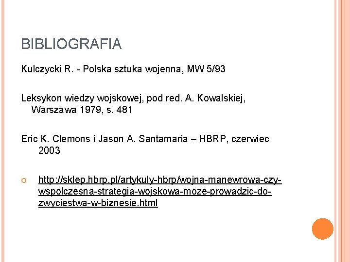 BIBLIOGRAFIA Kulczycki R. - Polska sztuka wojenna, MW 5/93 Leksykon wiedzy wojskowej, pod red.