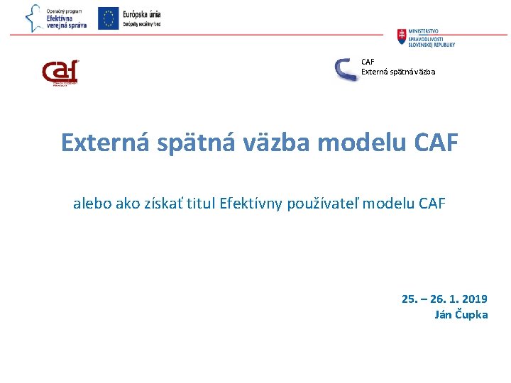 CAF Externá spätná väzba modelu CAF alebo ako získať titul Efektívny používateľ modelu CAF