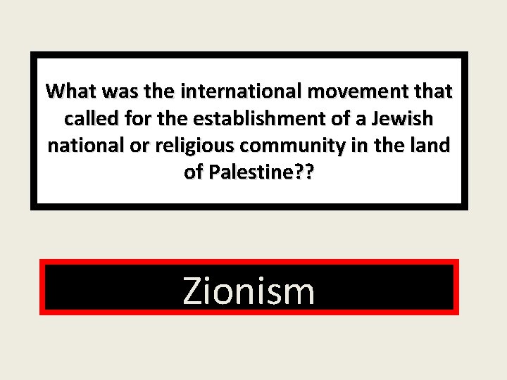 What was the international movement that called for the establishment of a Jewish national