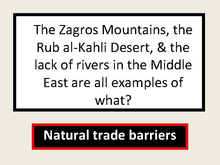 The Zagros Mountains, the Rub al-Kahli Desert, & the lack of rivers in the