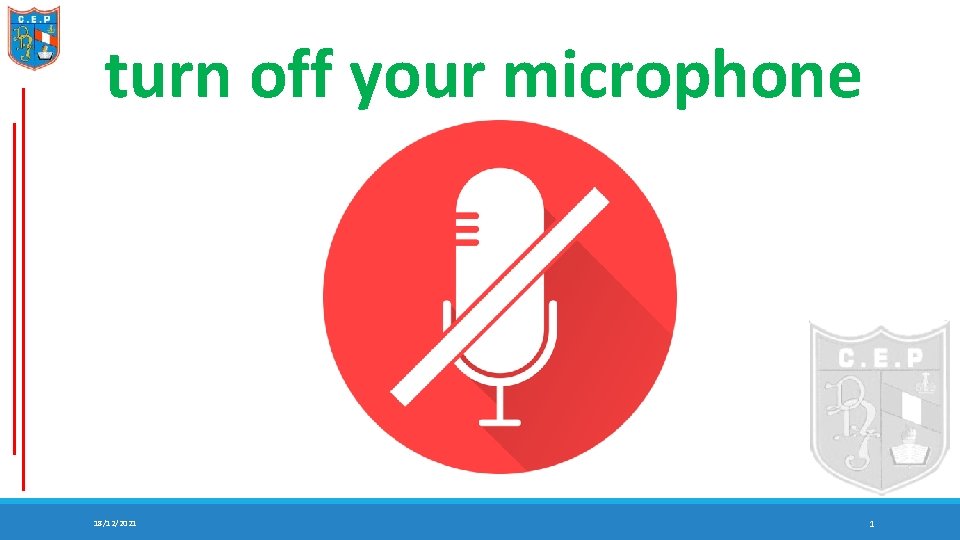 turn off your microphone 18/12/2021 1 