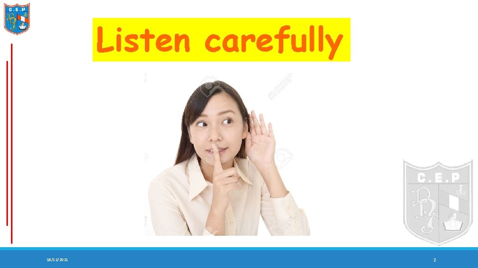 Listen carefully 18/12/2021 2 