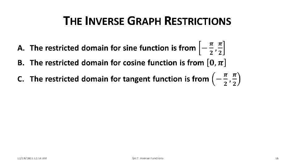 THE INVERSE GRAPH RESTRICTIONS 12/19/2021 12: 14 AM § 4. 7: Inverse Functions 16