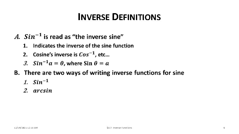 INVERSE DEFINITIONS 12/19/2021 12: 14 AM § 4. 7: Inverse Functions 6 
