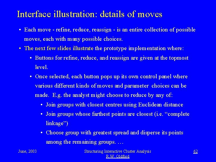 Interface illustration: details of moves • Each move - refine, reduce, reassign - is