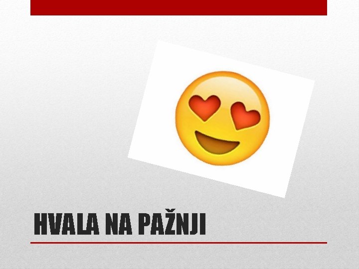 HVALA NA PAŽNJI 