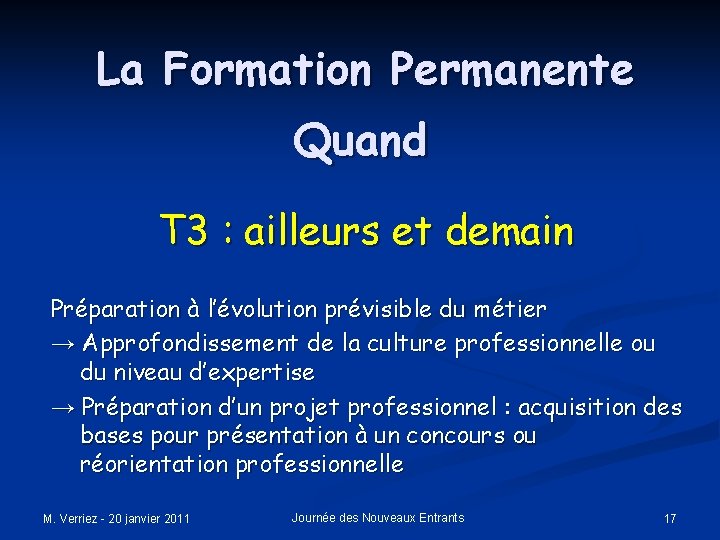 La Formation Permanente Quand T 3 : ailleurs et demain Préparation à l’évolution prévisible