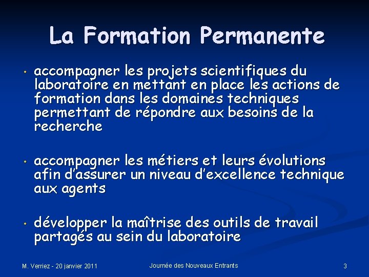 La Formation Permanente • accompagner les projets scientifiques du laboratoire en mettant en place