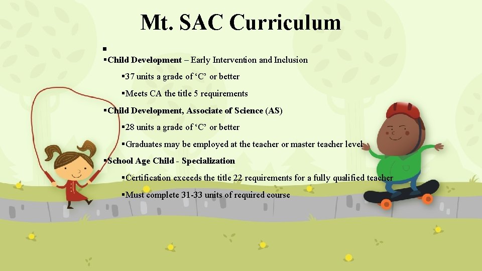 Mt. SAC Curriculum §Child Development – Early Intervention and Inclusion § 37 units a