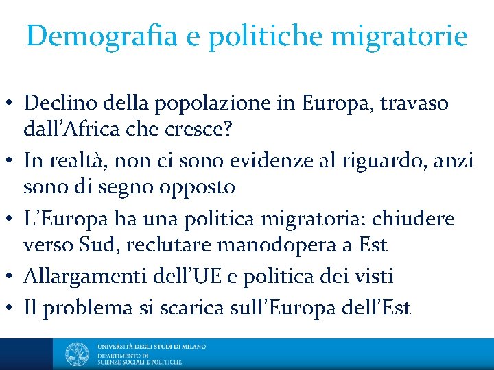 Demografia e politiche migratorie • Declino della popolazione in Europa, travaso dall’Africa che cresce?