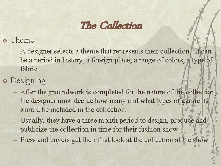 v Theme The Collection – A designer selects a theme that represents their collection.