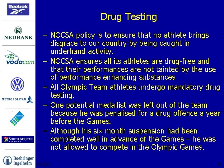 Drug Testing – NOCSA policy is to ensure that no athlete brings disgrace to