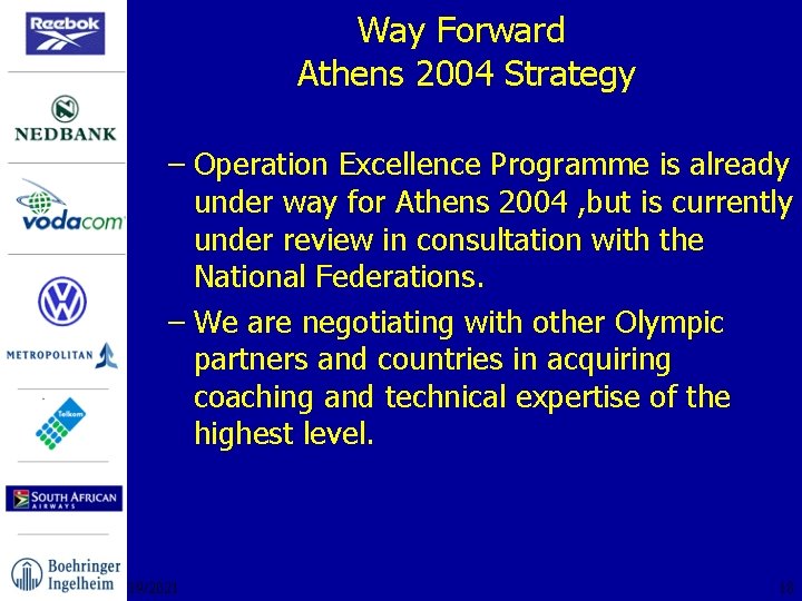 Way Forward Athens 2004 Strategy – Operation Excellence Programme is already under way for