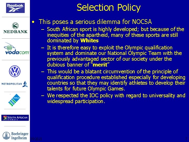 Selection Policy • This poses a serious dilemma for NOCSA – South African sport