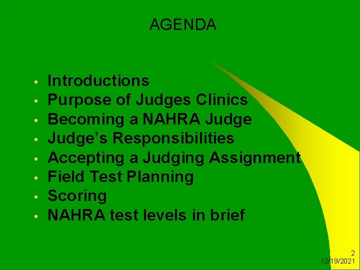 AGENDA • • Introductions Purpose of Judges Clinics Becoming a NAHRA Judge’s Responsibilities Accepting