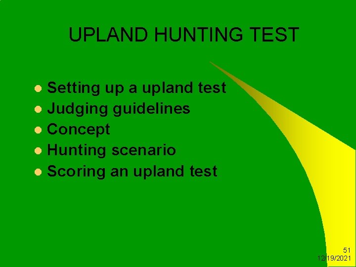 UPLAND HUNTING TEST Setting up a upland test l Judging guidelines l Concept l