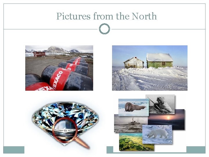 Pictures from the North Pictures from the North