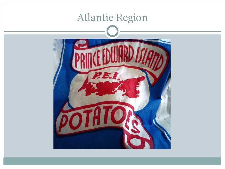 Atlantic Region Atlantic Region