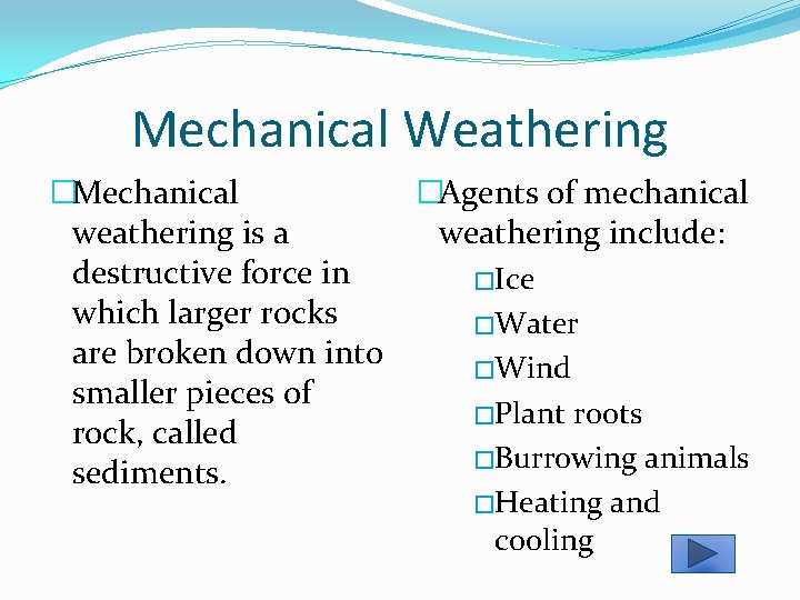 Weathering and Erosion Mrs Fusaro Fourth Grade Science