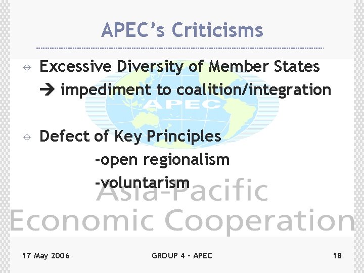 APEC’s Criticisms ± Excessive Diversity of Member States impediment to coalition/integration ± Defect of