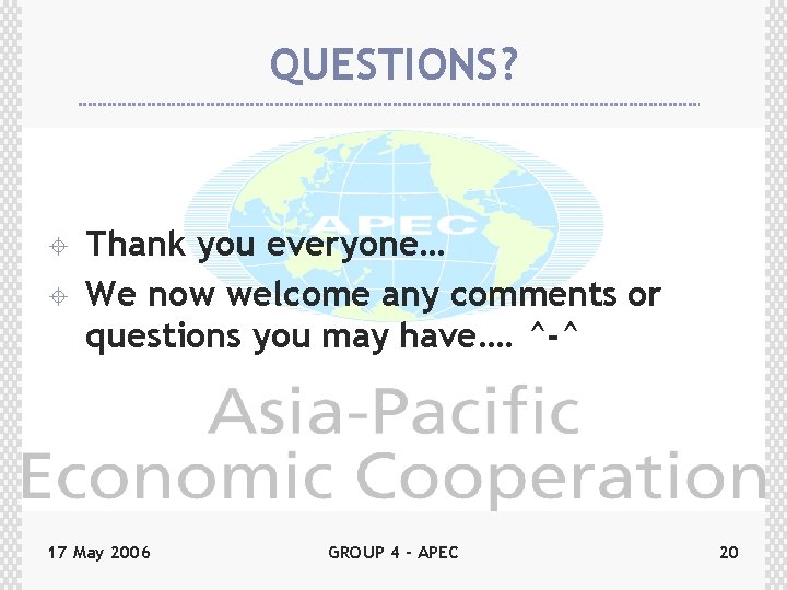 QUESTIONS? ± ± Thank you everyone… We now welcome any comments or questions you