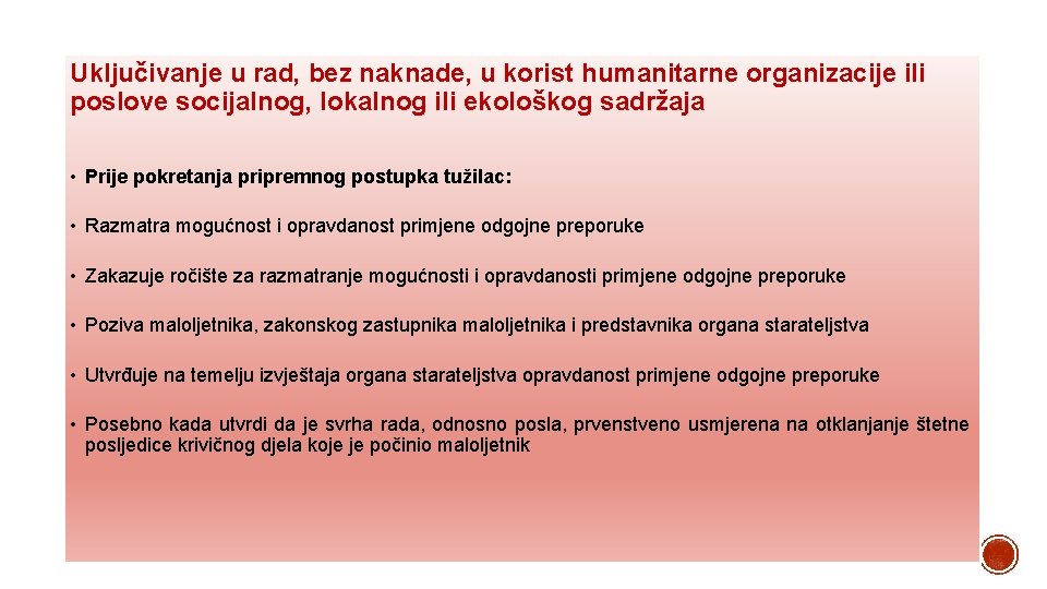 Uključivanje u rad, bez naknade, u korist humanitarne organizacije ili poslove socijalnog, lokalnog ili