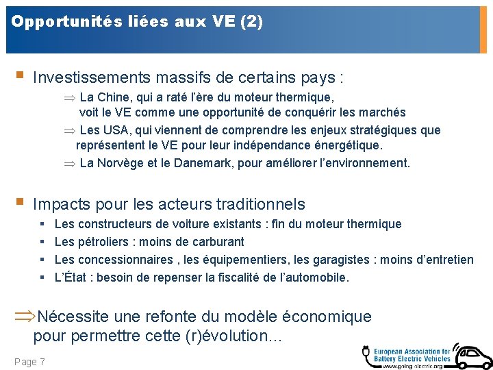 Opportunités liées aux VE (2) § Investissements massifs de certains pays : Þ La