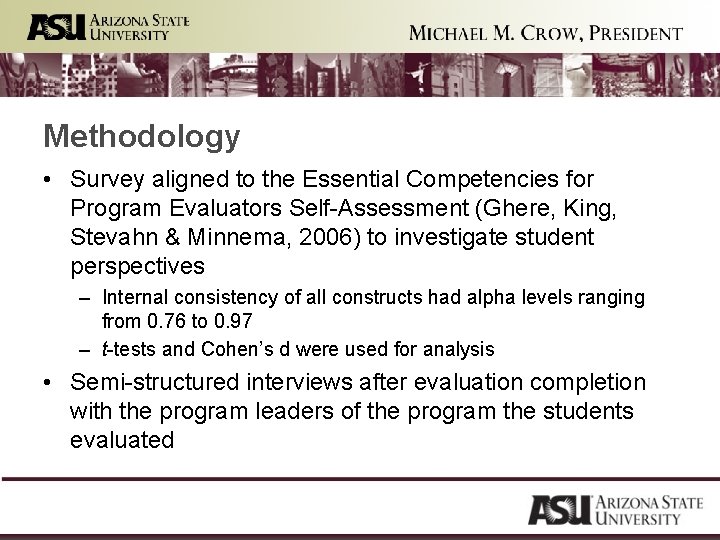 Methodology • Survey aligned to the Essential Competencies for Program Evaluators Self-Assessment (Ghere, King,