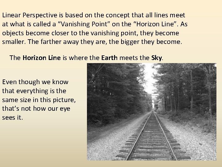 Linear Perspective is based on the concept that all lines meet at what is