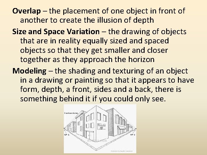 Overlap – the placement of one object in front of another to create the