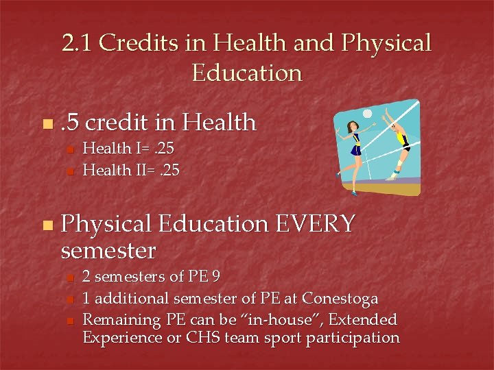 2. 1 Credits in Health and Physical Education n . 5 credit in Health